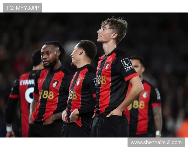 伯恩茅斯迎战热刺期待精彩对决双方球员状态引人关注